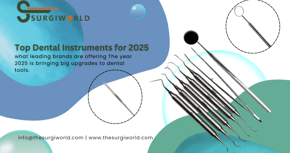 Top Dental Instruments for 2025 | What Clinics in Canada & USA Need